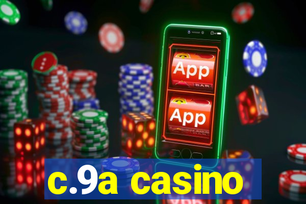 c.9a casino